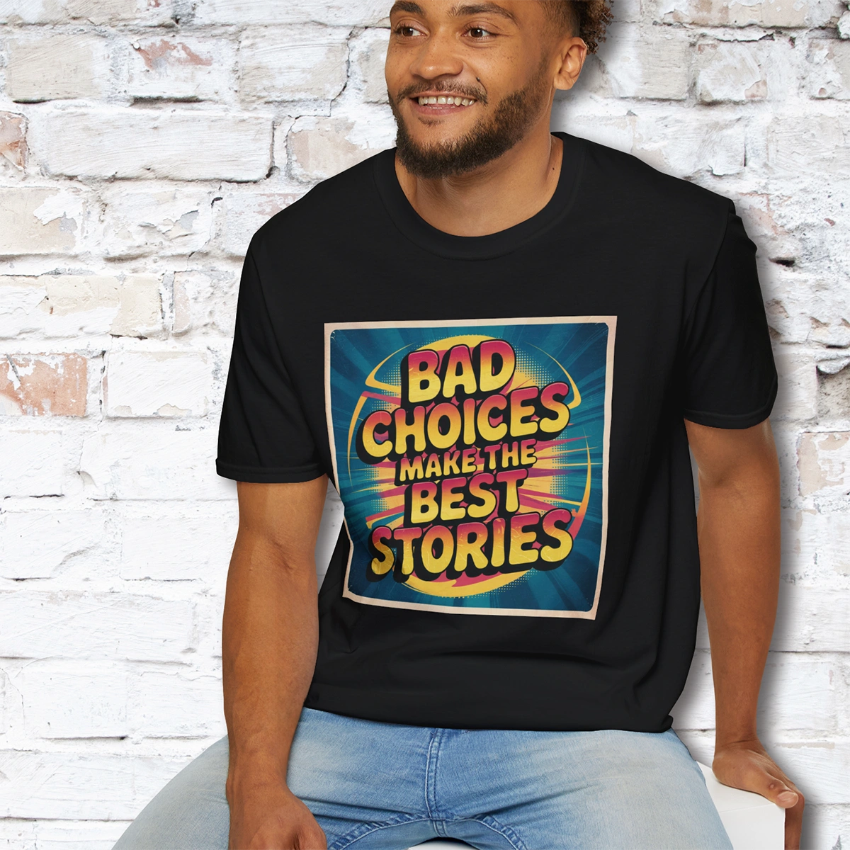 Bad choices make the best stories #2 Unisex T shirt