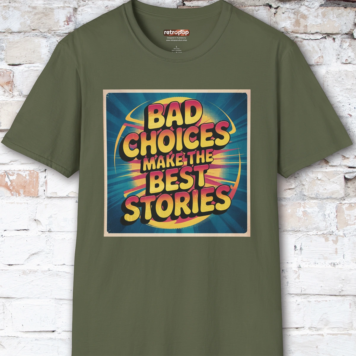 Bad choices make the best stories #2 Unisex T shirt