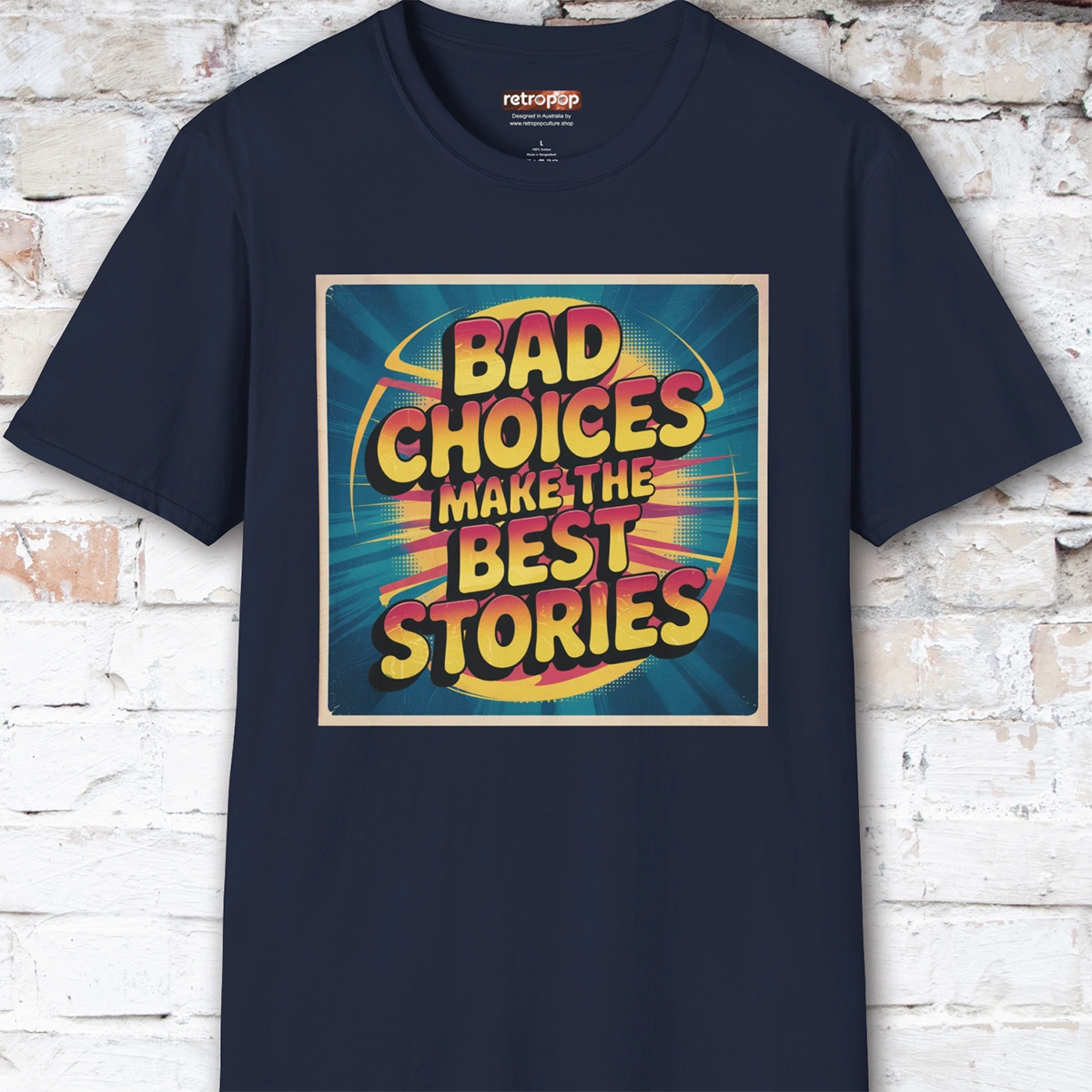 Bad choices make the best stories #2 Unisex T shirt