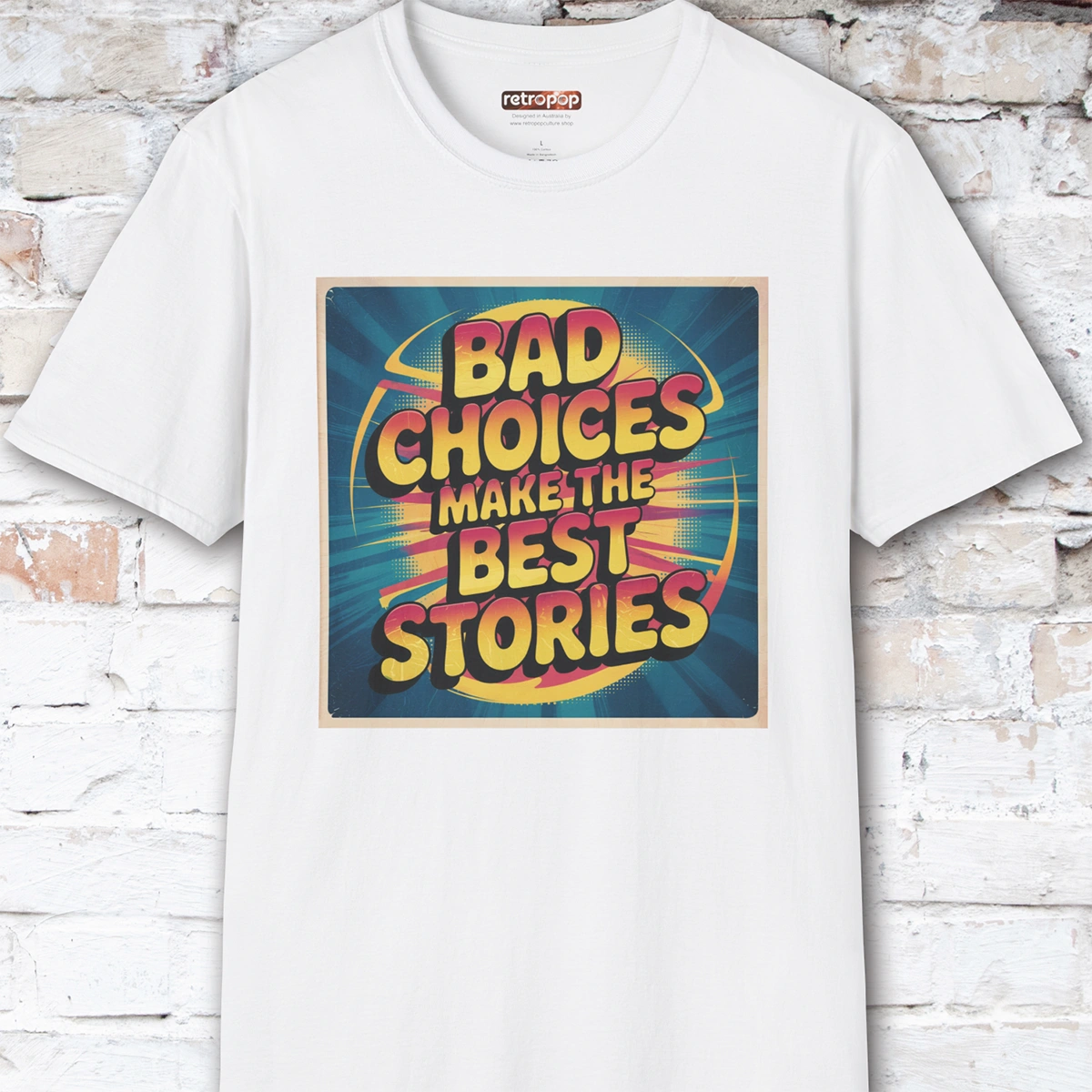 Bad choices make the best stories #2 Unisex T shirt