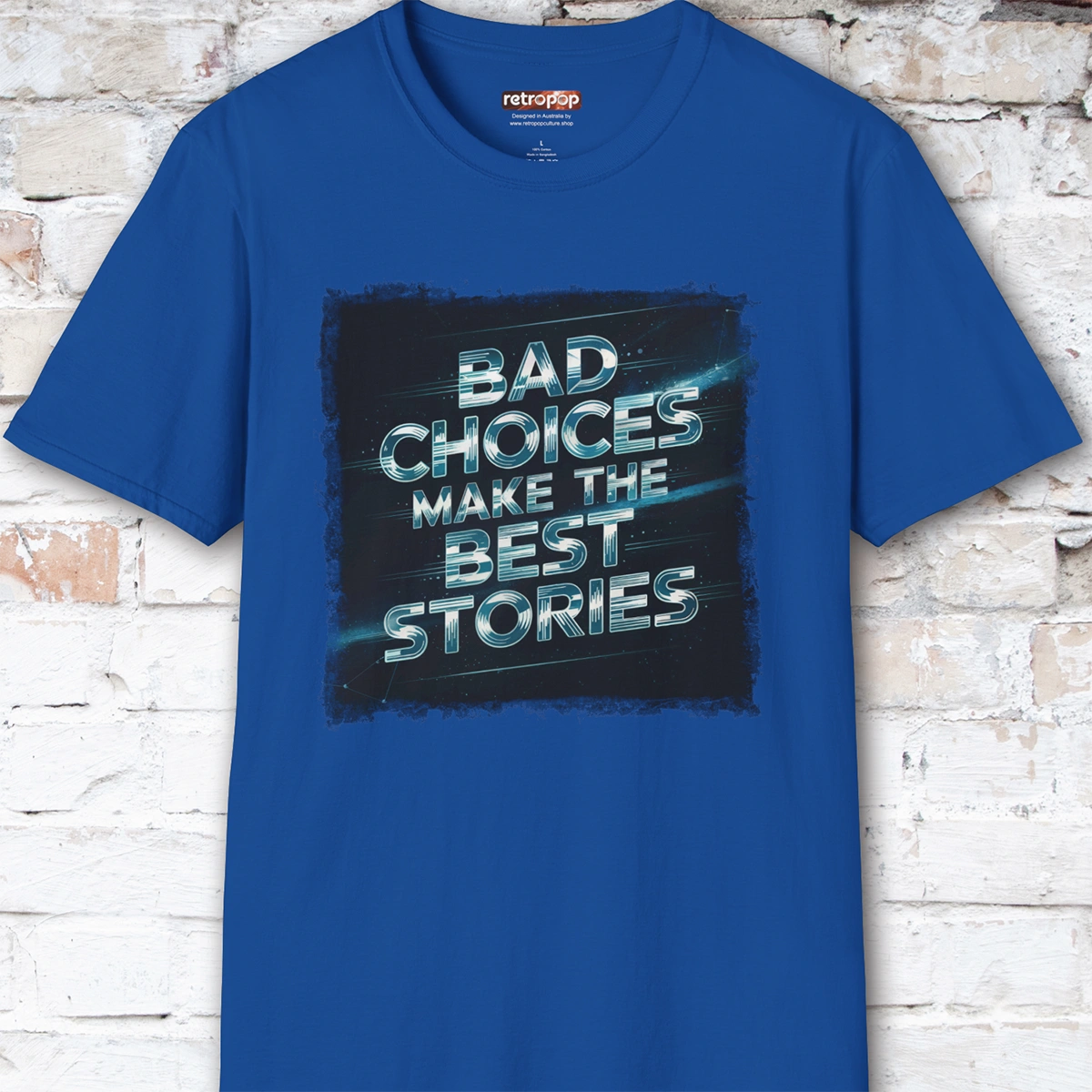 Bad choices make the best stories #3 Unisex T shirt