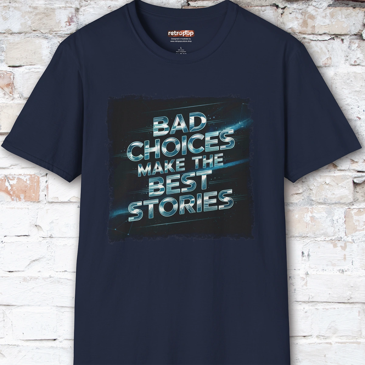 Bad choices make the best stories #3 Unisex T shirt