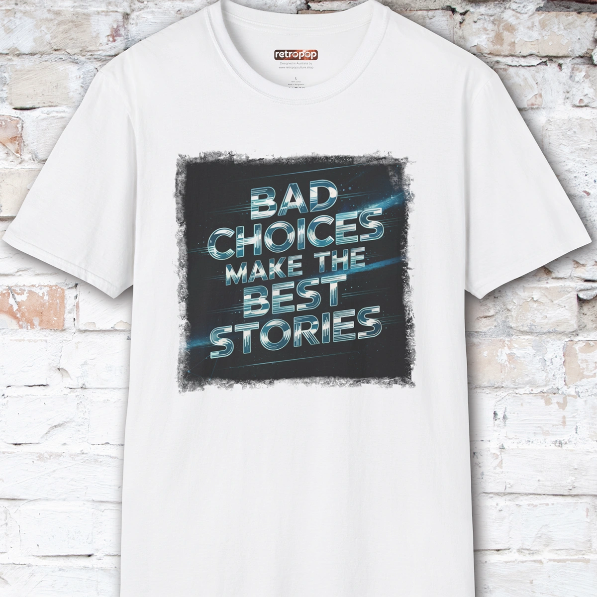 Bad choices make the best stories #3 Unisex T shirt