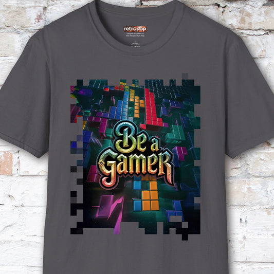 Be a Gamer #2 Unisex T shirt