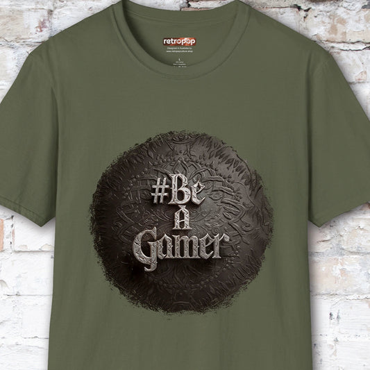 Be a Gamer #3 Unisex T shirt