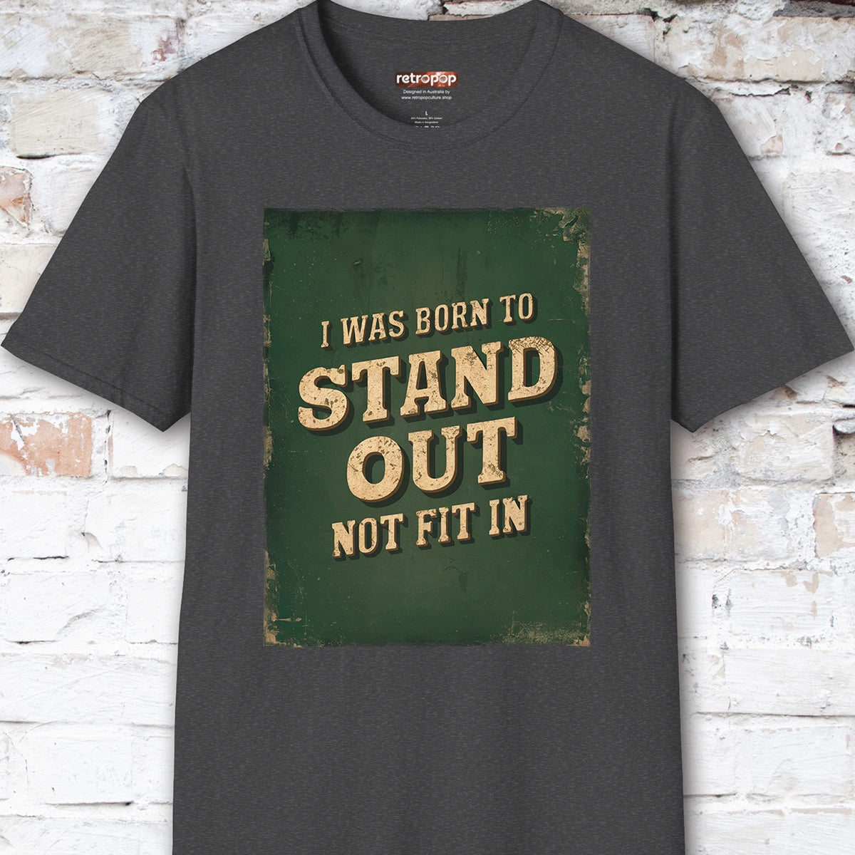 I was born to stand out #2 Unisex T shirt