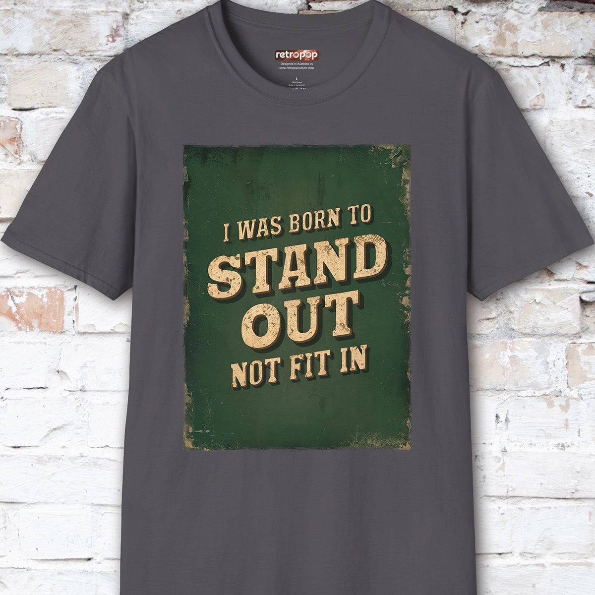 I was born to stand out #2 Unisex T shirt