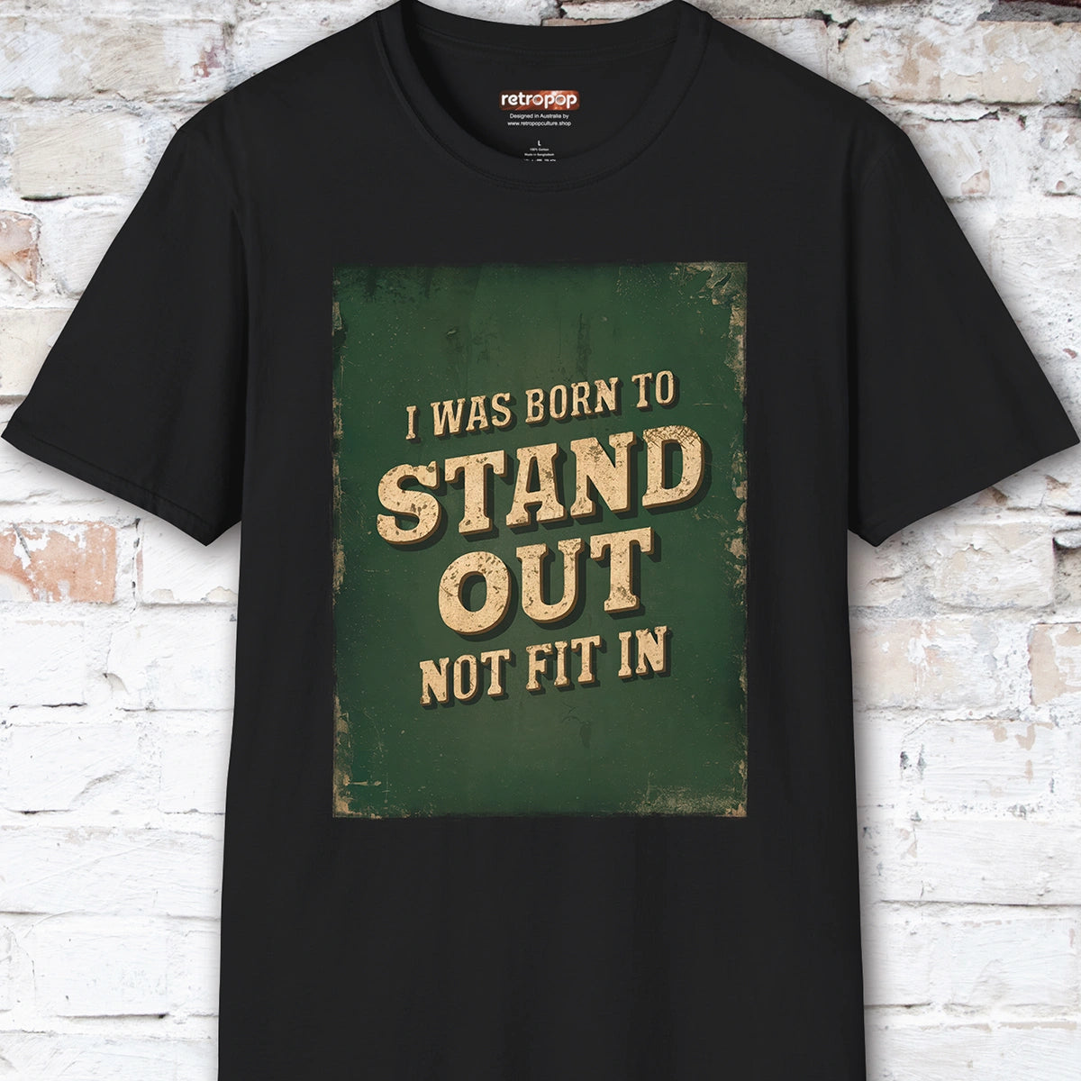 I was born to stand out #2 Unisex T shirt