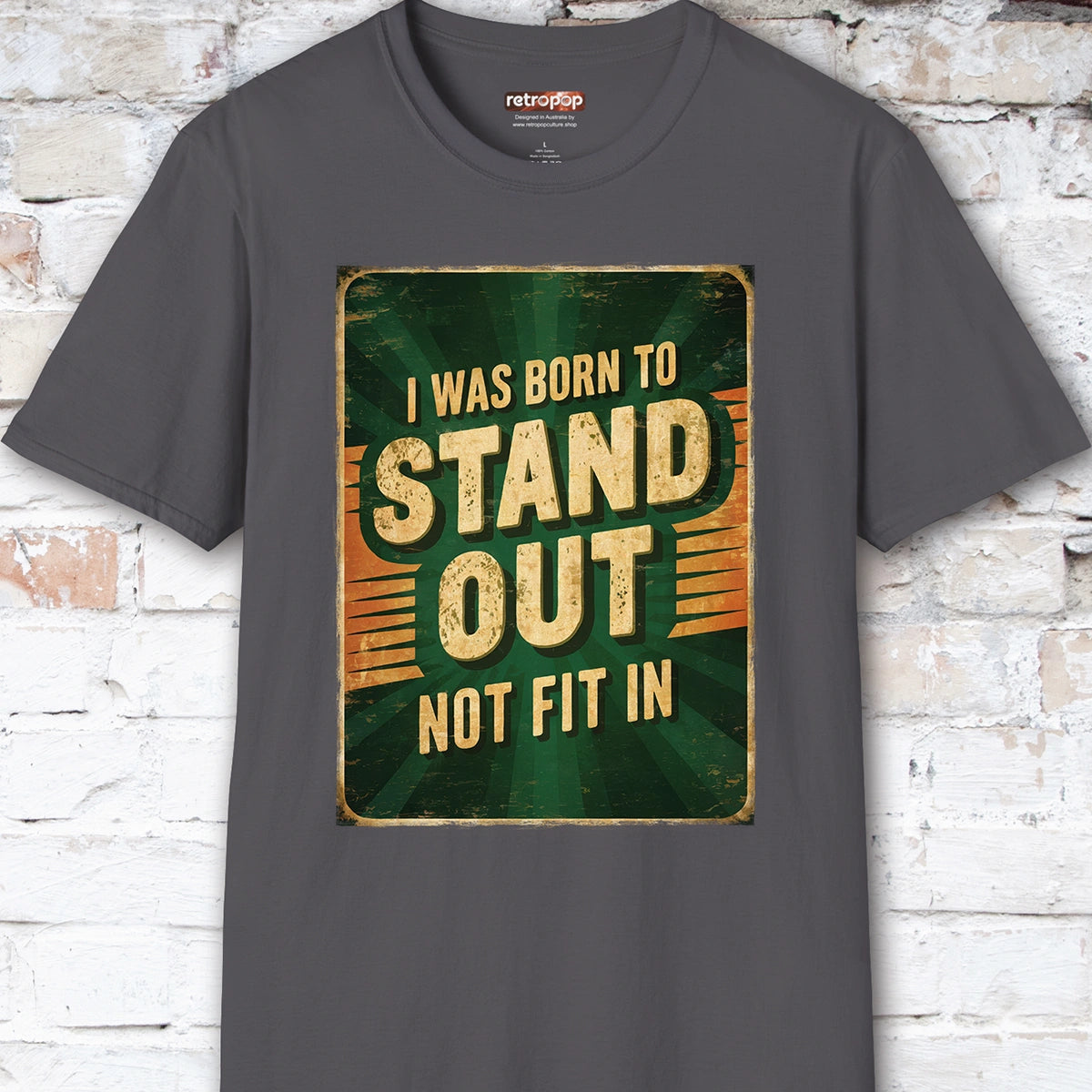 I was born to stand out #3 Unisex T shirt