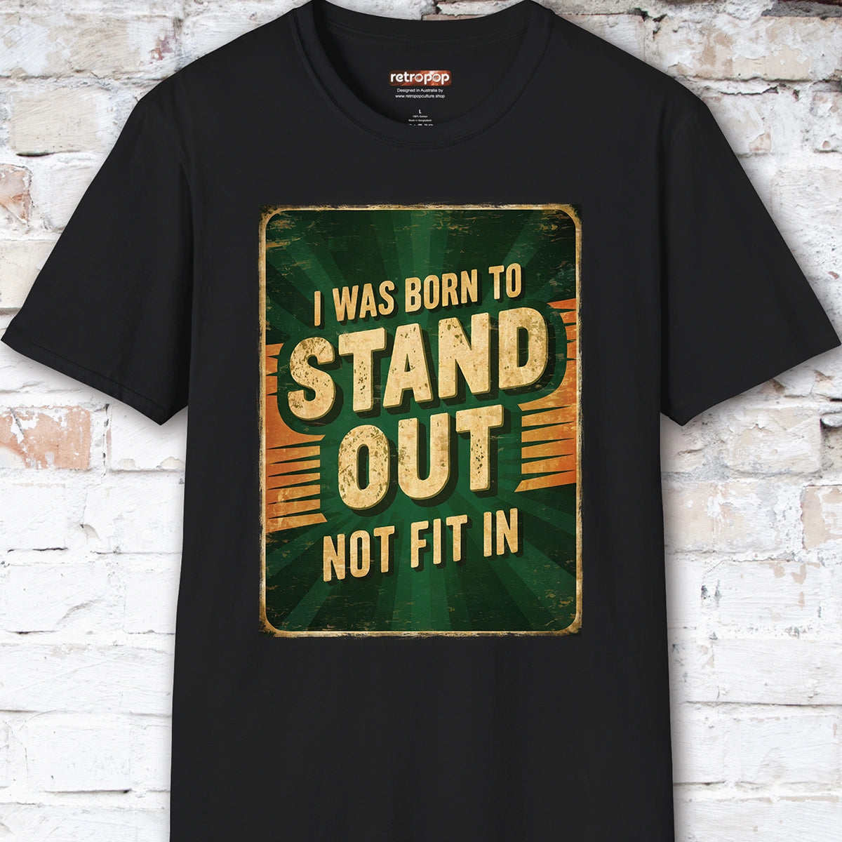 I was born to stand out #3 Unisex T shirt