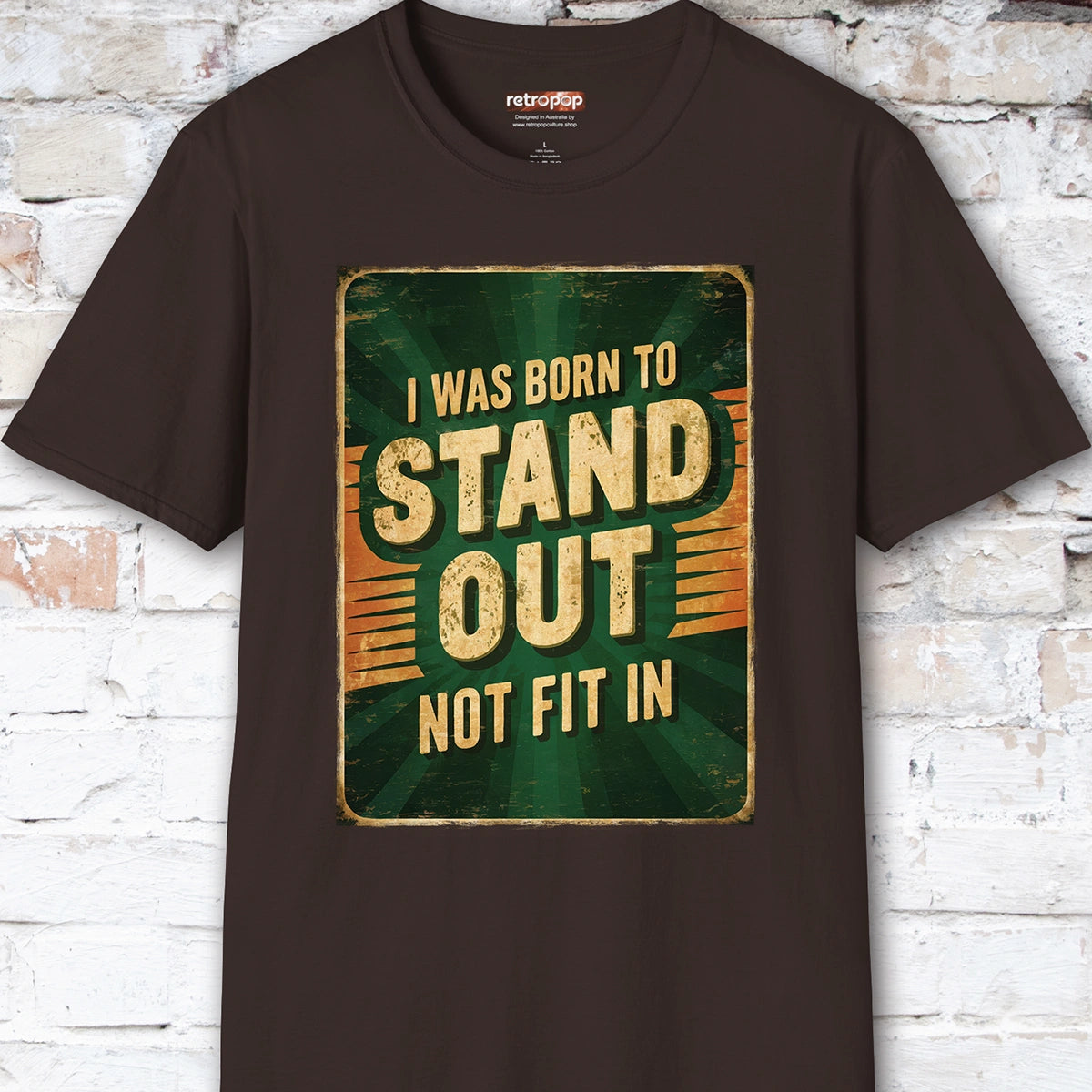I was born to stand out #3 Unisex T shirt