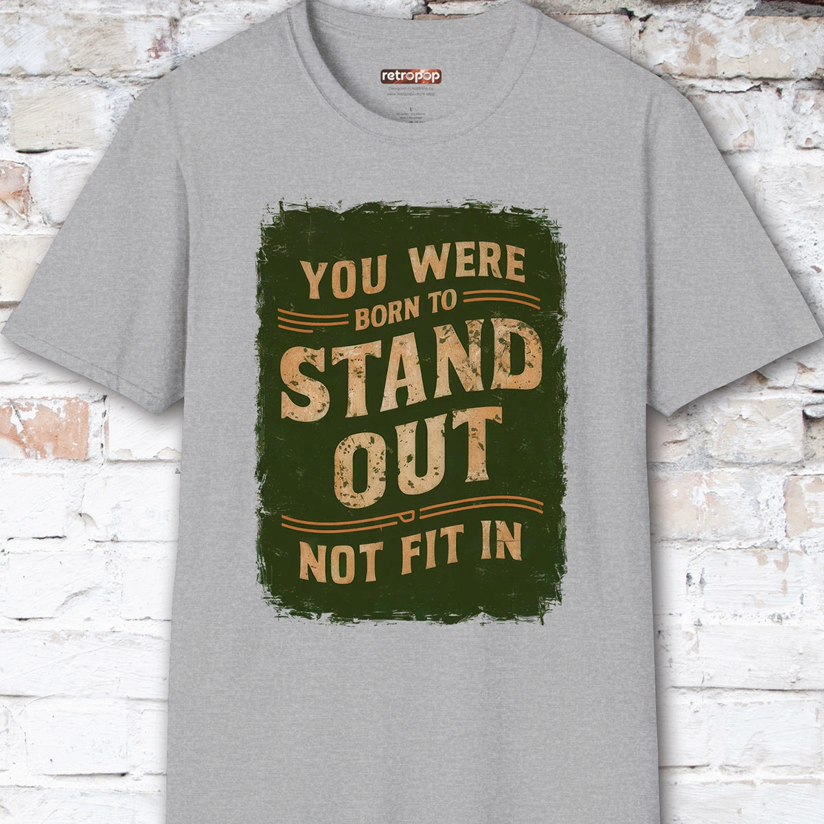 You were born to stand out #4 Unisex T shirt