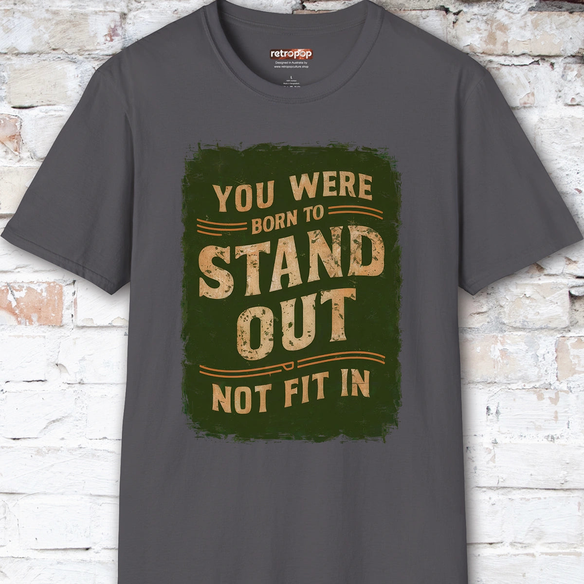 You were born to stand out #4 Unisex T shirt