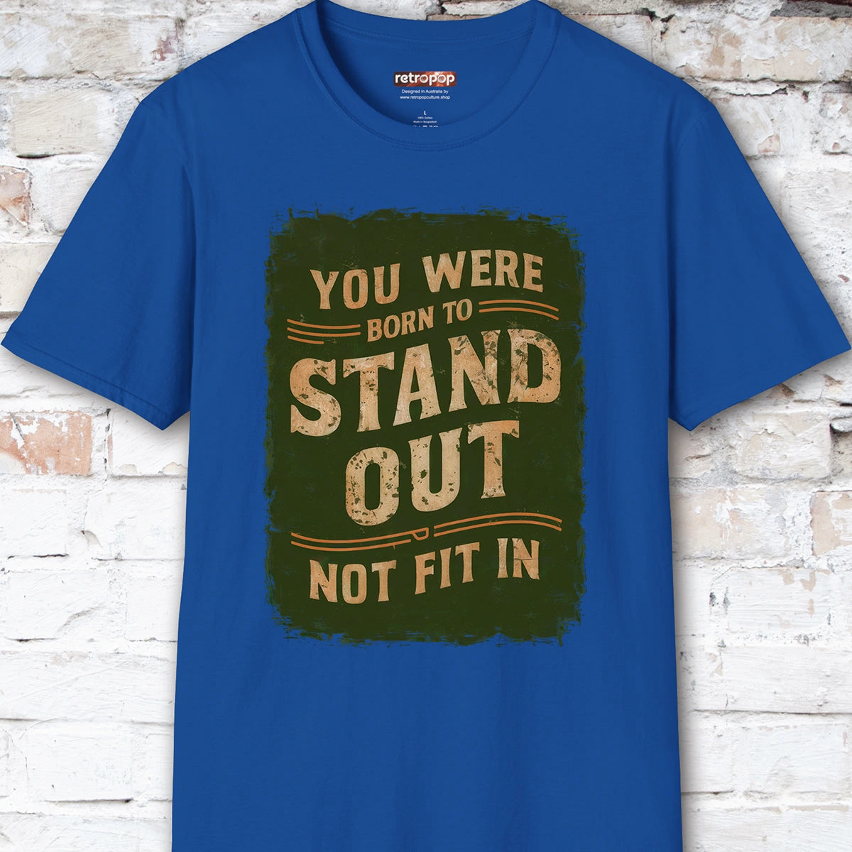 You were born to stand out #4 Unisex T shirt