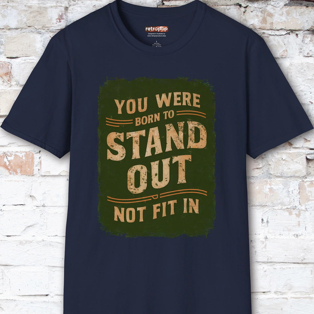 You were born to stand out #4 Unisex T shirt