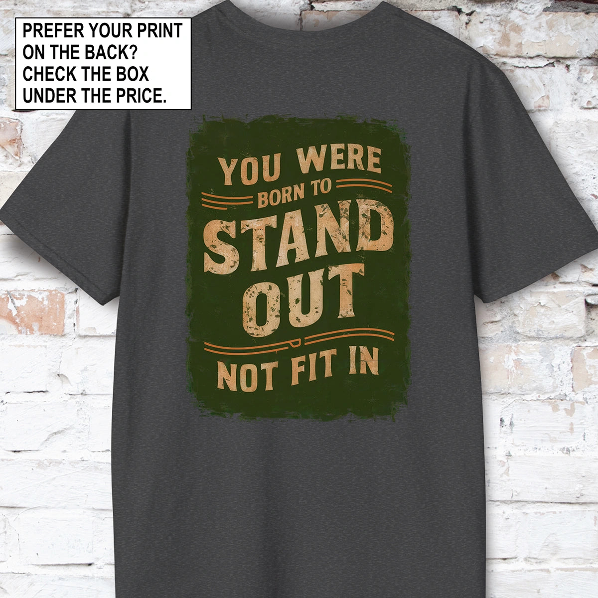 You were born to stand out #4 Unisex T shirt