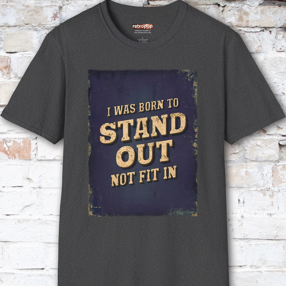 You were born to stand out #5 Unisex T shirt