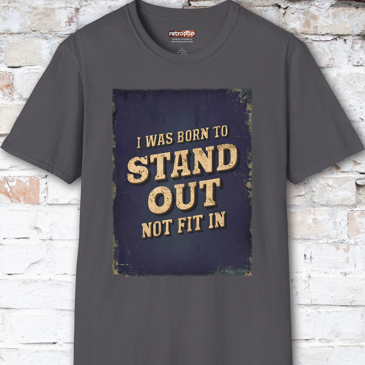 You were born to stand out #5 Unisex T shirt