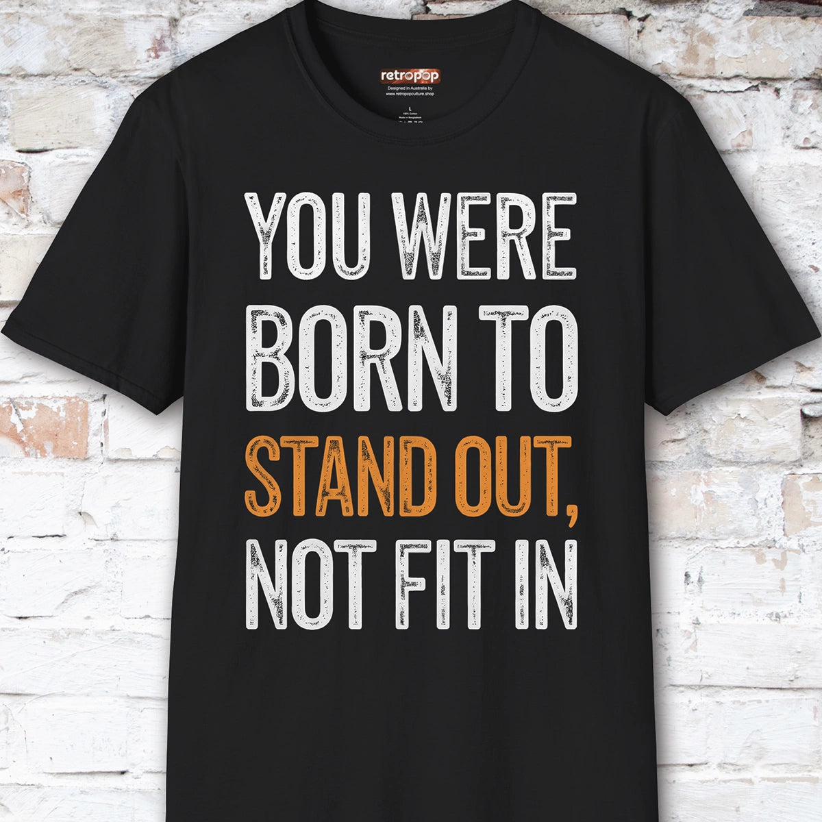 You were born to stand out #6 Unisex T shirt