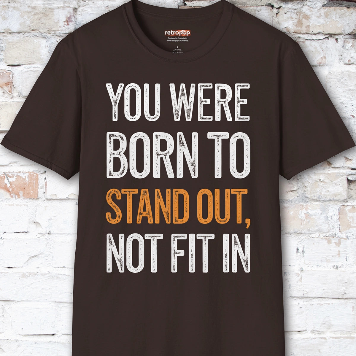 You were born to stand out #6 Unisex T shirt