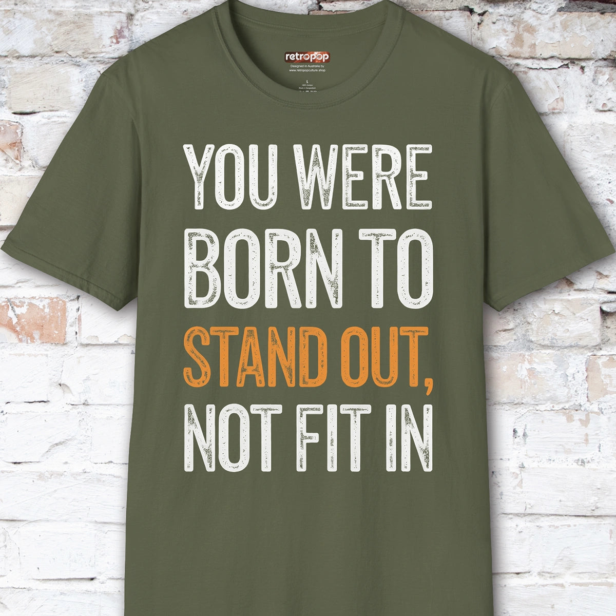 You were born to stand out #6 Unisex T shirt