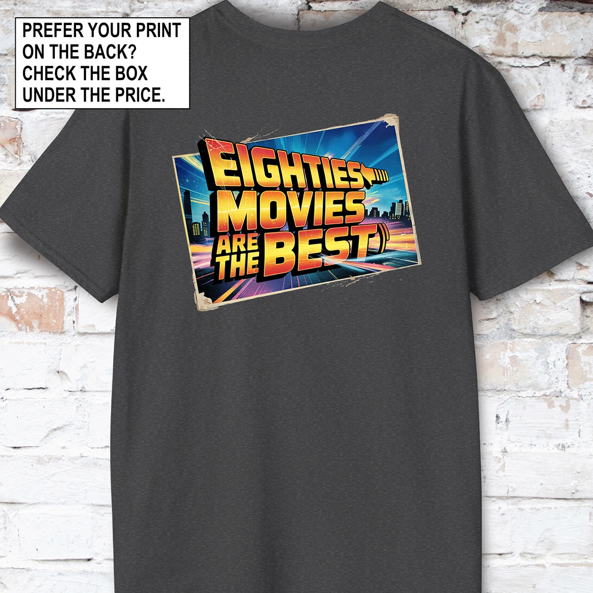 Eighties Movies are the Best Unisex T-Shirt