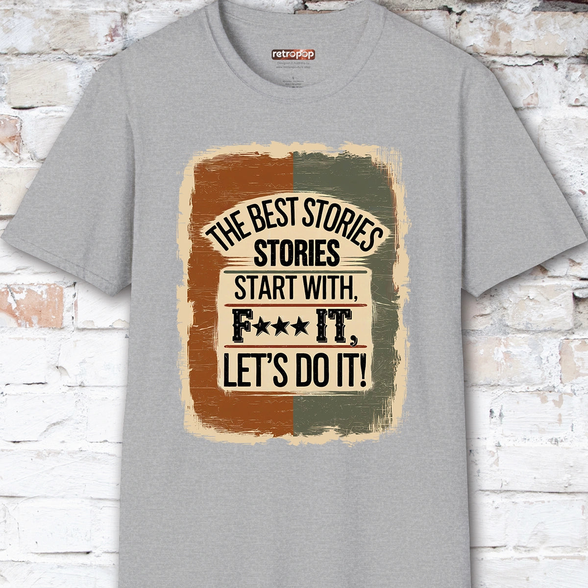 The Best Stories Start With "F*** it" Unisex T shirt