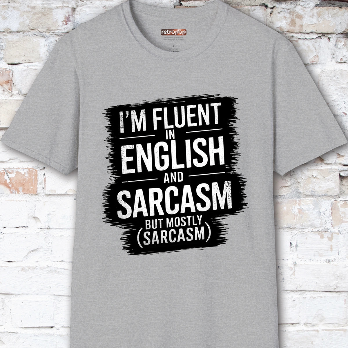 I'm Fluent in English & Sarcasm #2 Unisex T shirt