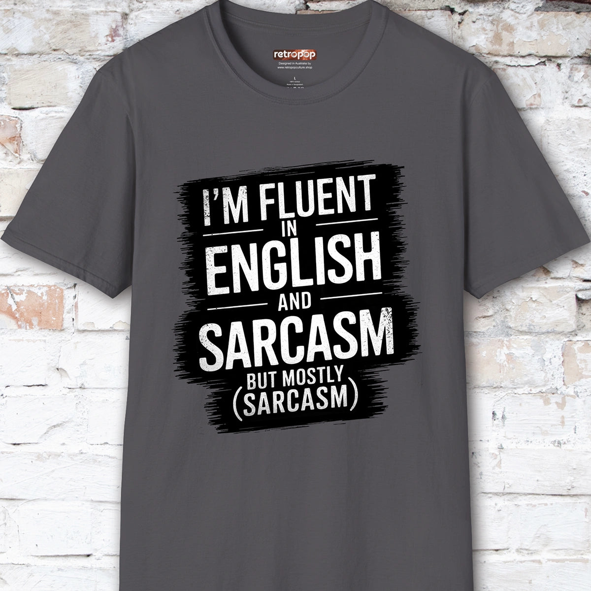 I'm Fluent in English & Sarcasm #2 Unisex T shirt