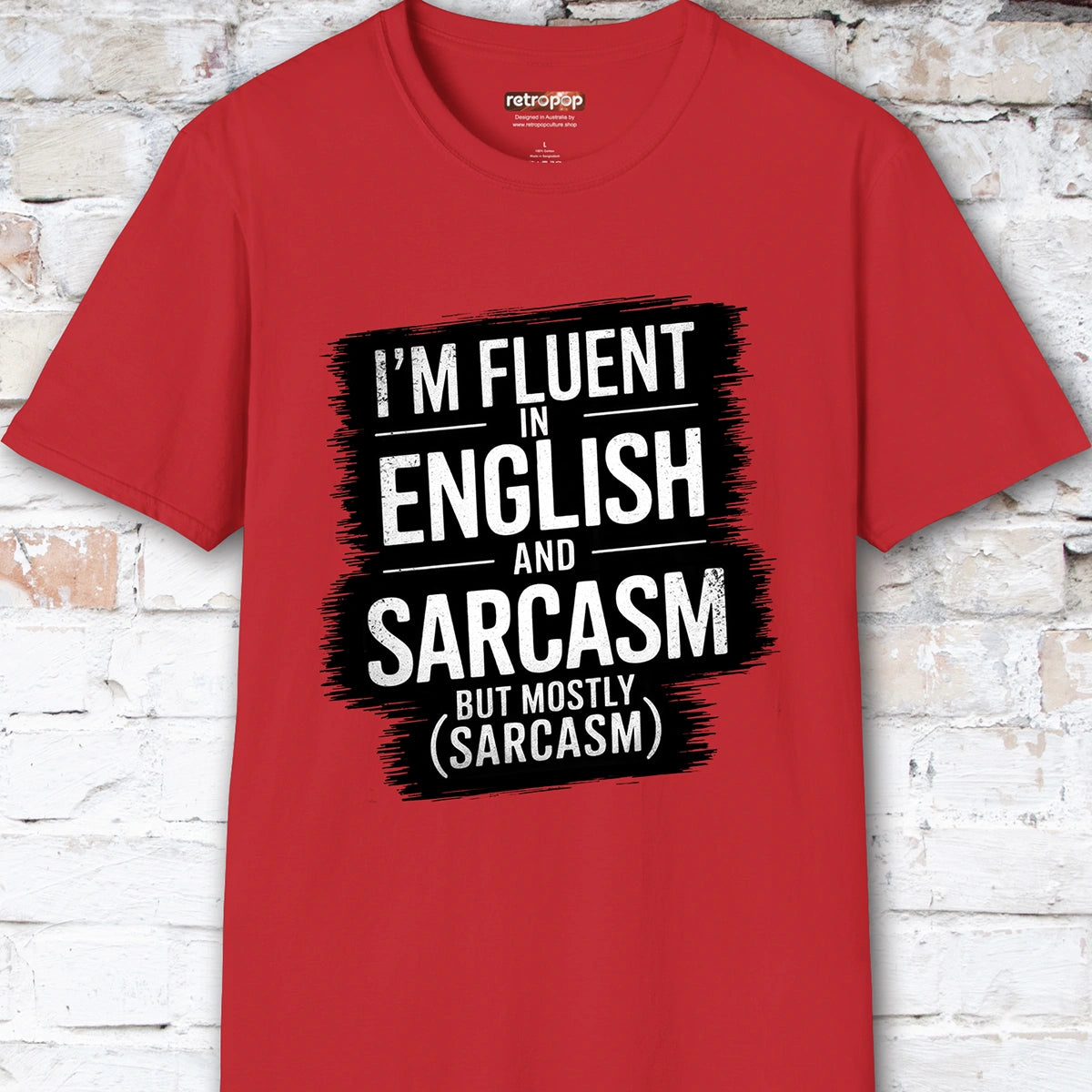 I'm Fluent in English & Sarcasm #2 Unisex T shirt