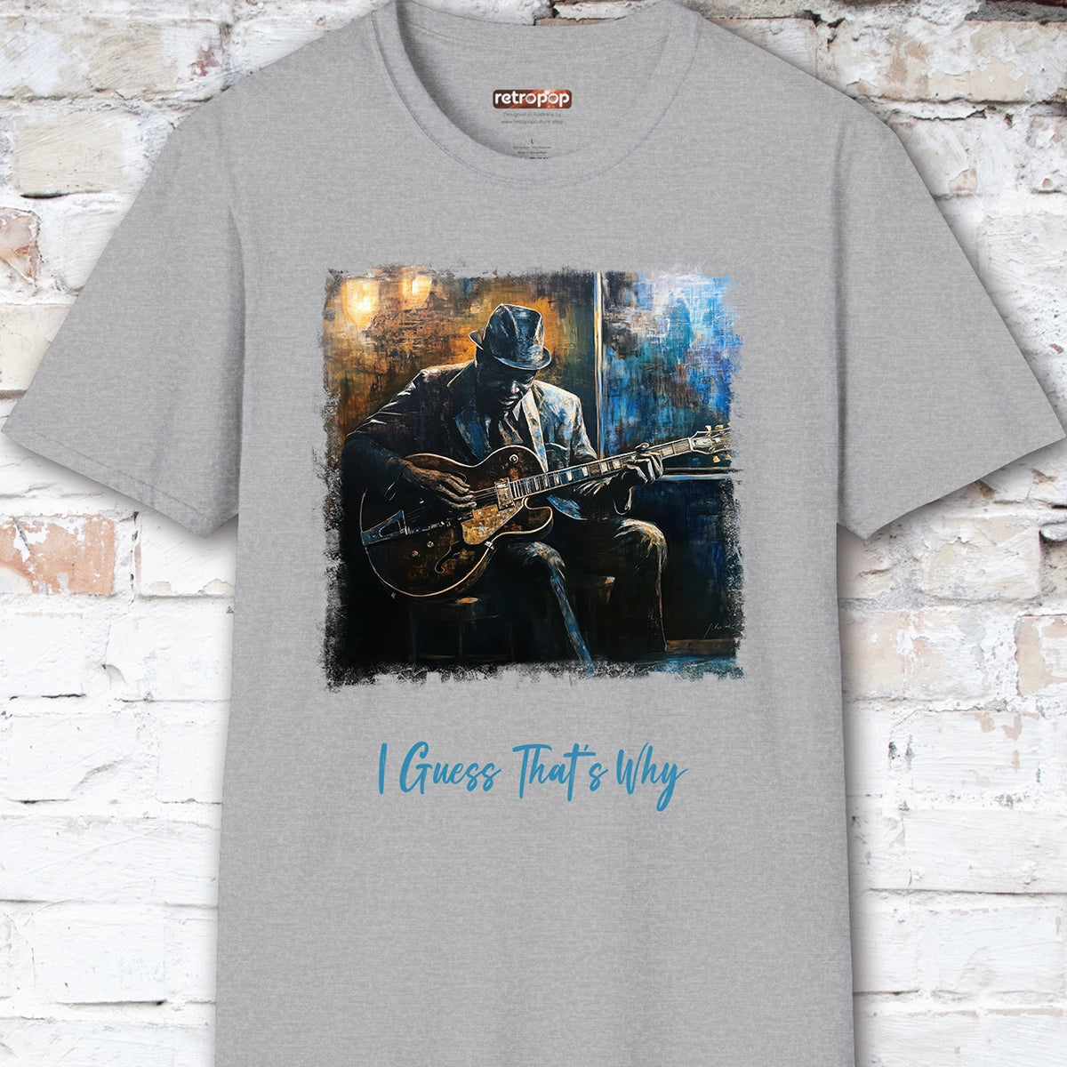 I guess that's why they call it the blues - Unisex T shirt