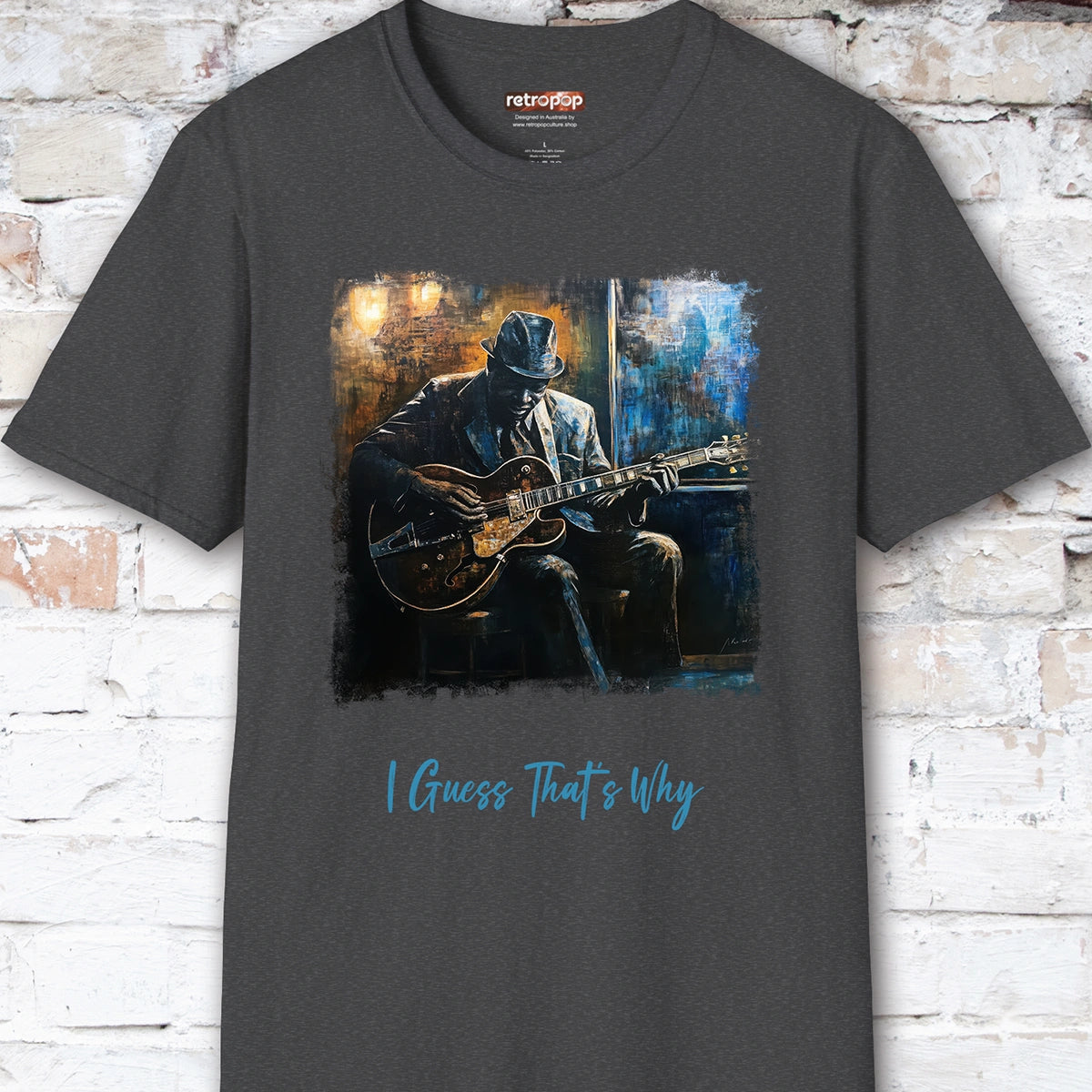 I guess that's why they call it the blues - Unisex T shirt