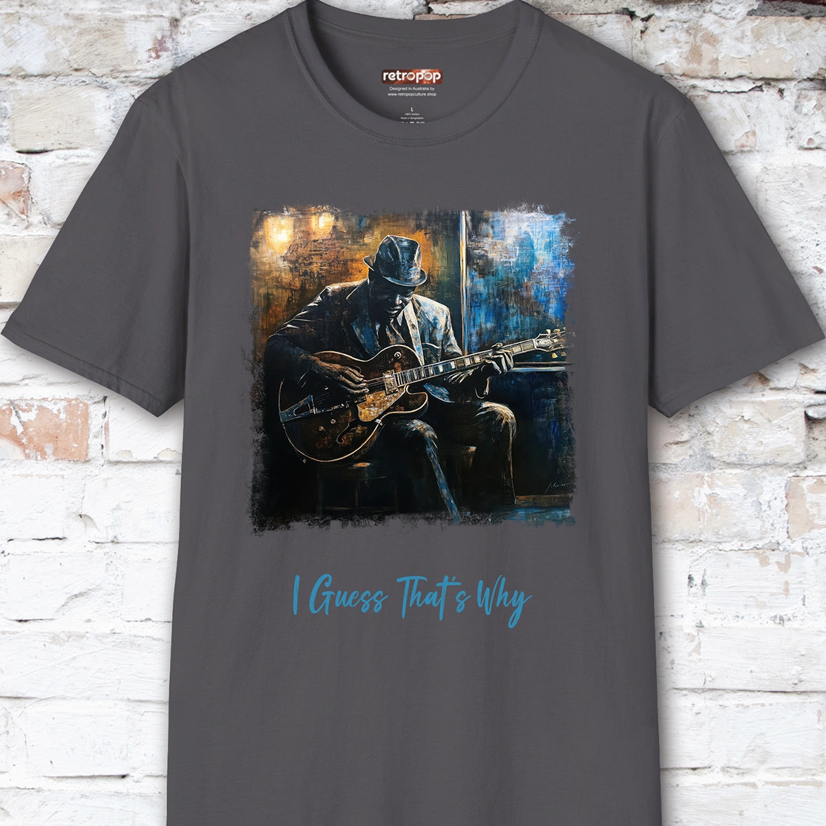 I guess that's why they call it the blues - Unisex T shirt