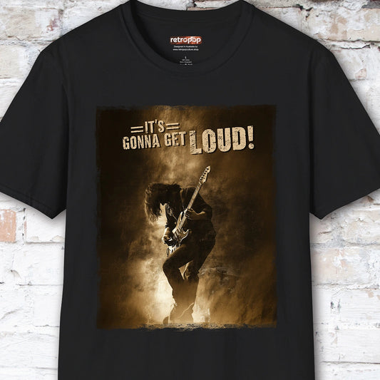 It's Gonna Get Loud #2 Unisex T-Shirt