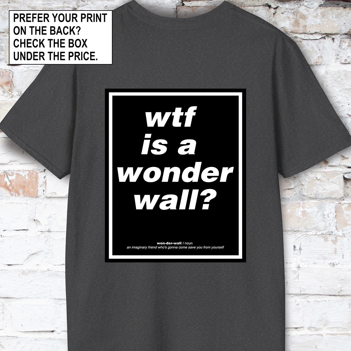 WTF is a Wonder Wall? #2 Unisex T-Shirt