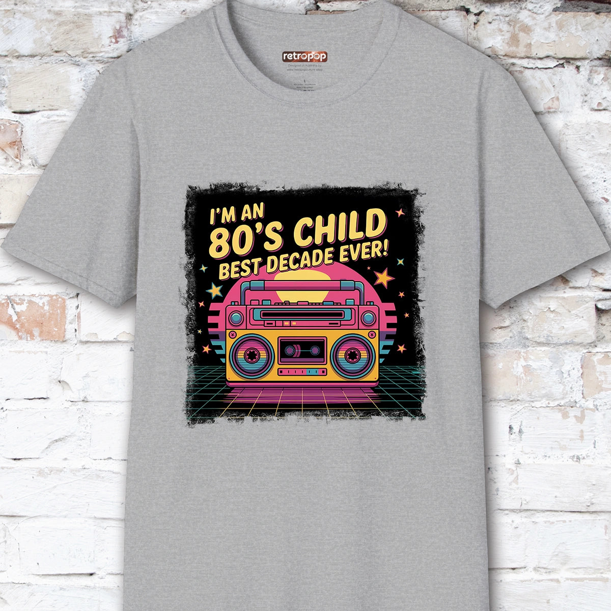 I'm an 80's Child, Best Decade Ever #2 Unisex T-Shirt