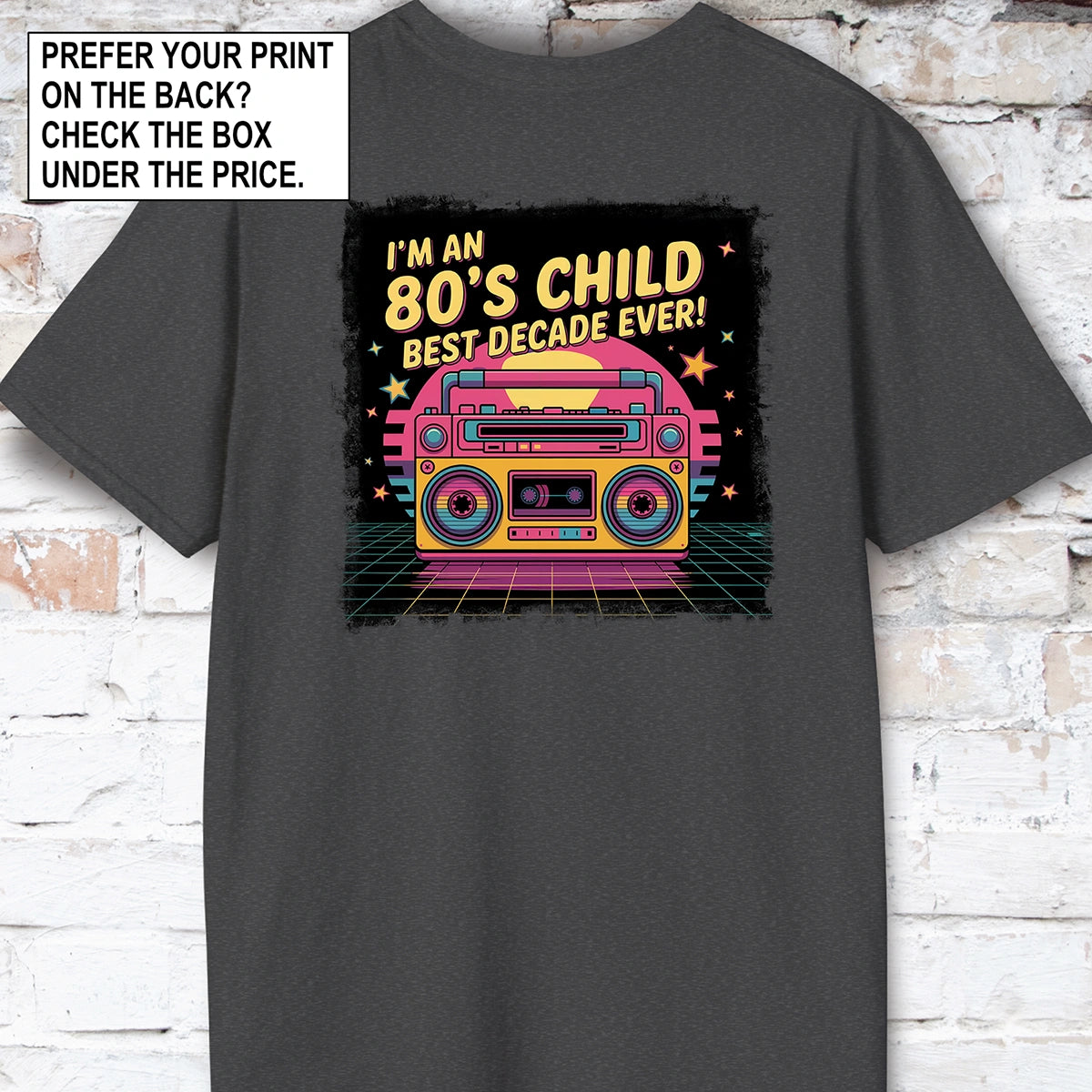 I'm an 80's Child, Best Decade Ever #2 Unisex T-Shirt