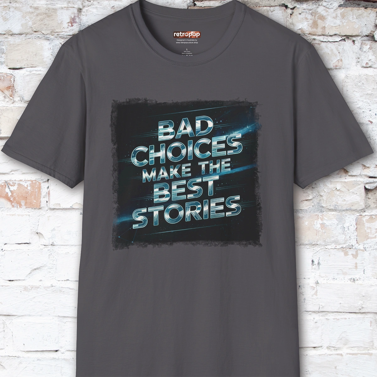 Bad choices make the best stories #3 Unisex T shirt