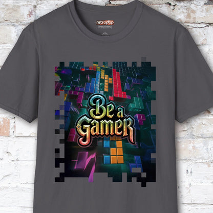 Be a Gamer #2 Unisex T shirt