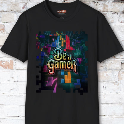 Be a Gamer #2 Unisex T shirt