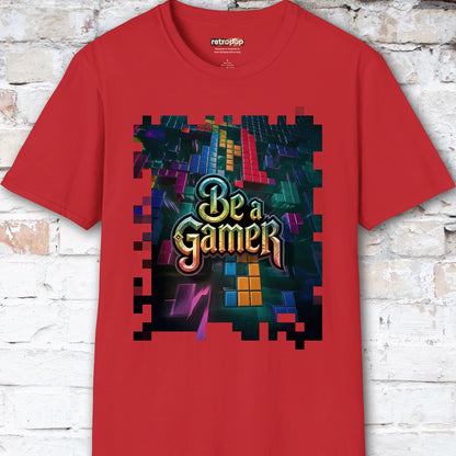 Be a Gamer #2 Unisex T shirt