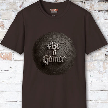 Be a Gamer #3 Unisex T shirt