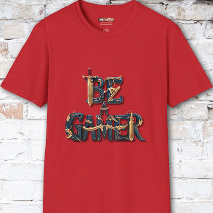 Be a Gamer #5 Unisex T shirt