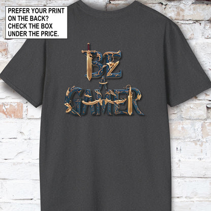 Be a Gamer #5 Unisex T shirt
