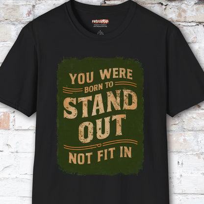 You were born to stand out #4 Unisex T shirt
