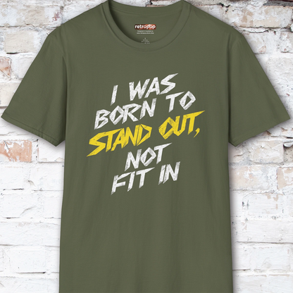 I was born to stand out #8 Unisex T shirt