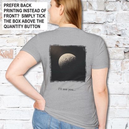 I'll see you on the dark side Unisex T shirt