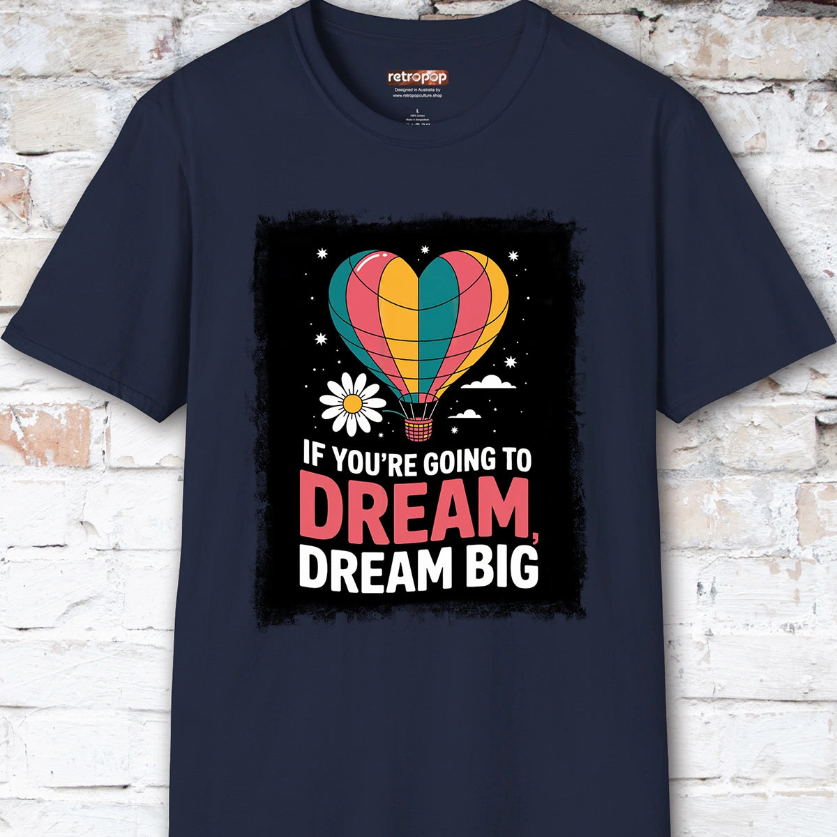 If You're Going to Dream, Dream Big #3. Unisex T shirt