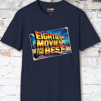 Eighties Movies are the Best Unisex T-Shirt