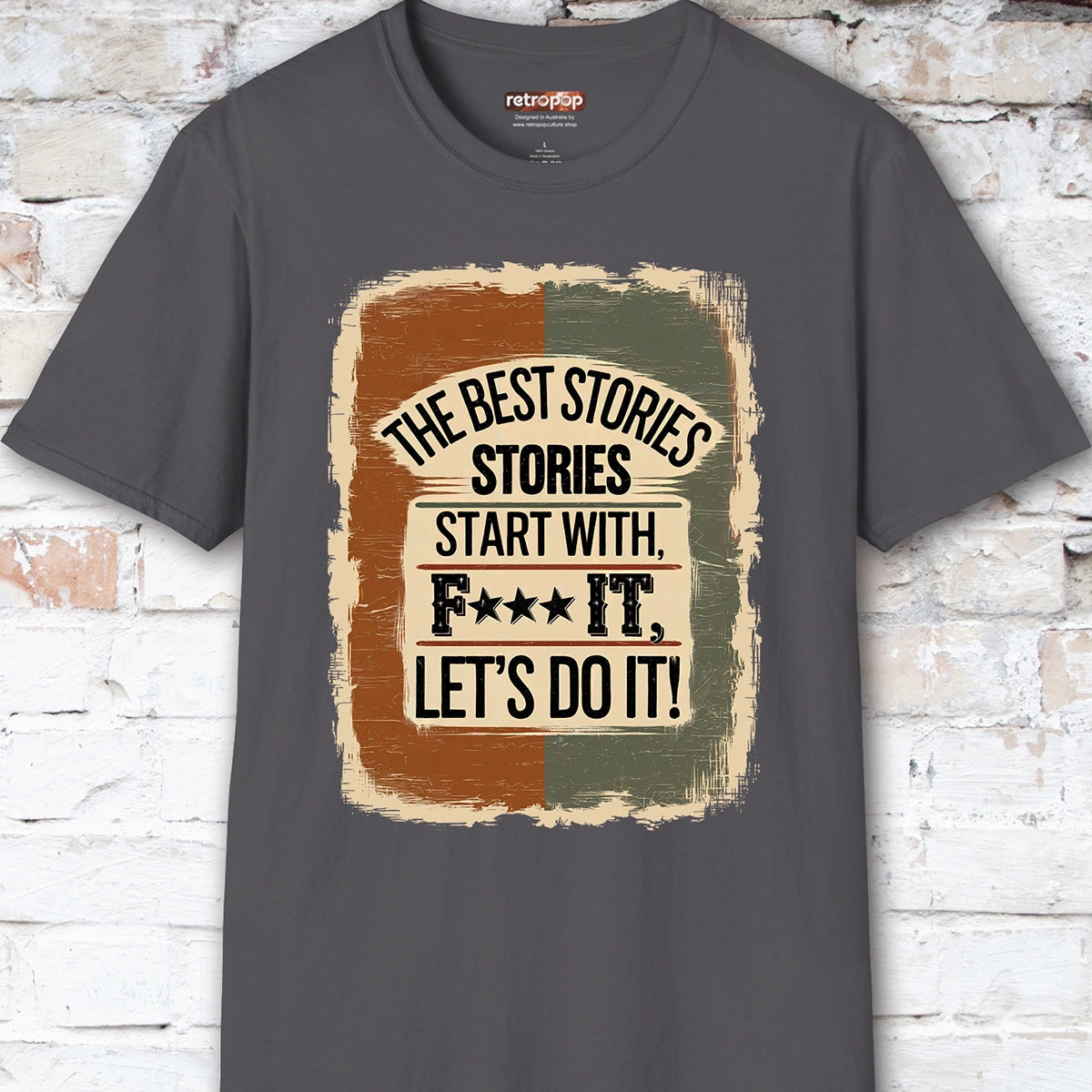 The Best Stories Start With "F*** it" Unisex T shirt